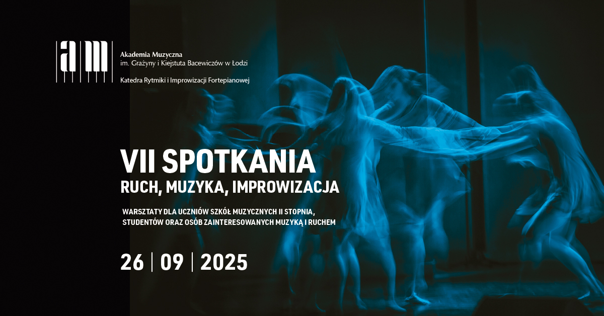 VII OGÓLNOPOLSKIE SPOTKANIA –  RUCH, MUZYKA, IMPROWIZACJA