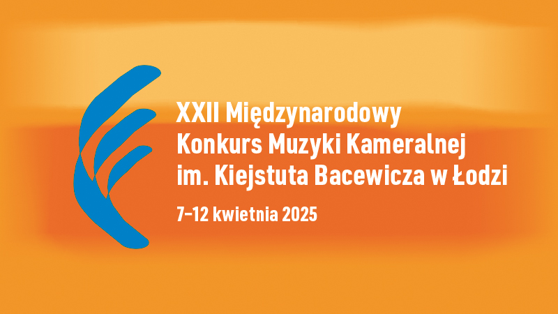 XXII Międzynarodowy Konkurs Muzyki Kameralnej im. Kiejstuta Bacewicza
